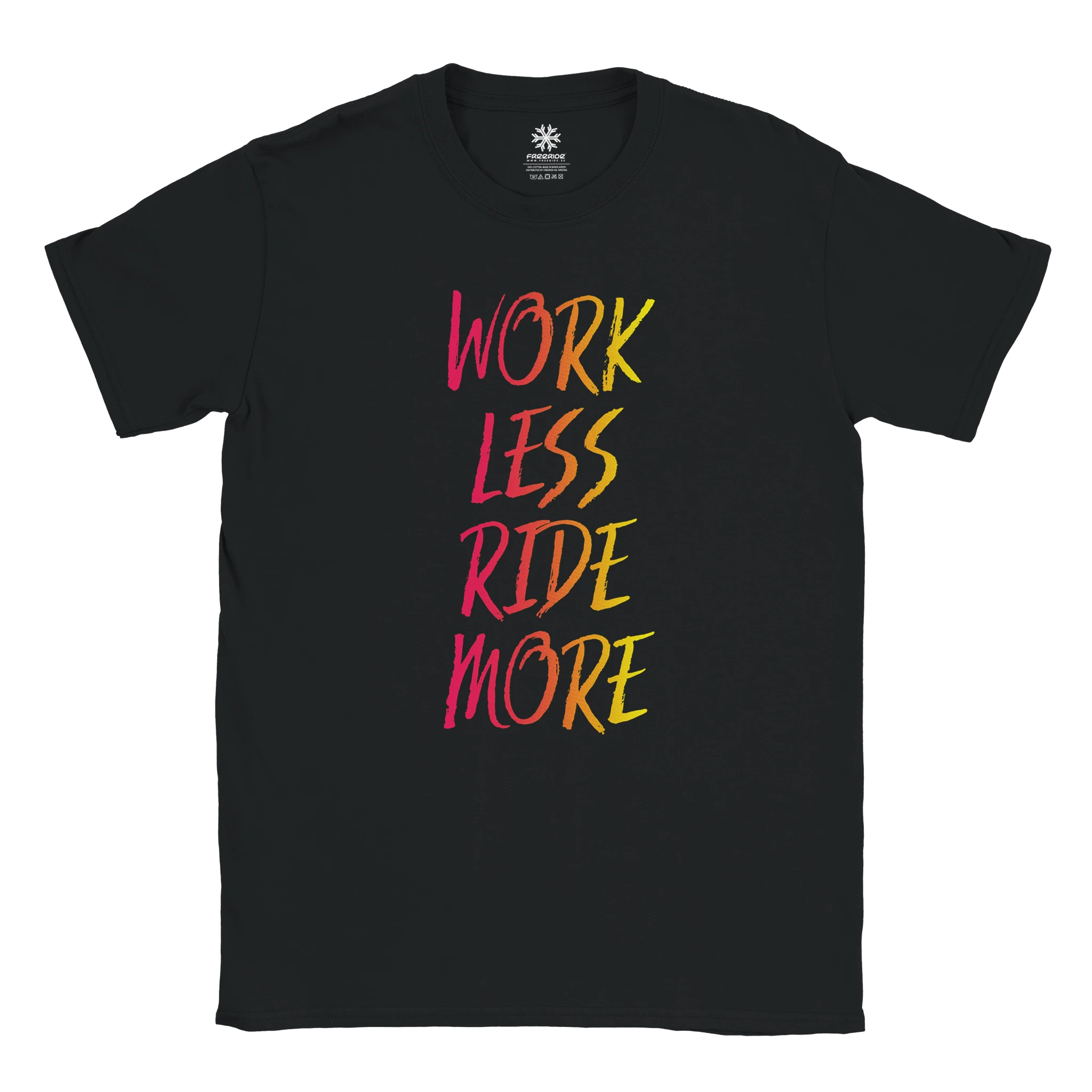 Work less ride more T-shirt – Freeride Shop
